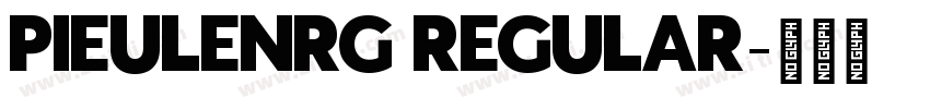 PIEULENRG REGULAR字体转换 PIEULENRG REGULAR字体转换